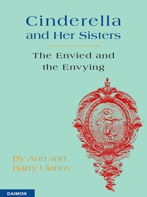 Title details for Cinderella and Her Sisters--The Envied and the Envying by Barry Ulanov - Wait list